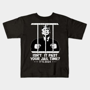 Isn't It Past Your Jail Time? Funny Sarcastic Quote Kids T-Shirt